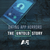 Dating App Horrors: The Untold Story - Dating App Horrors: The Untold Story  artwork