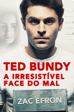 Capa do filme Ted Bundy: A Irresistível Face do Mal