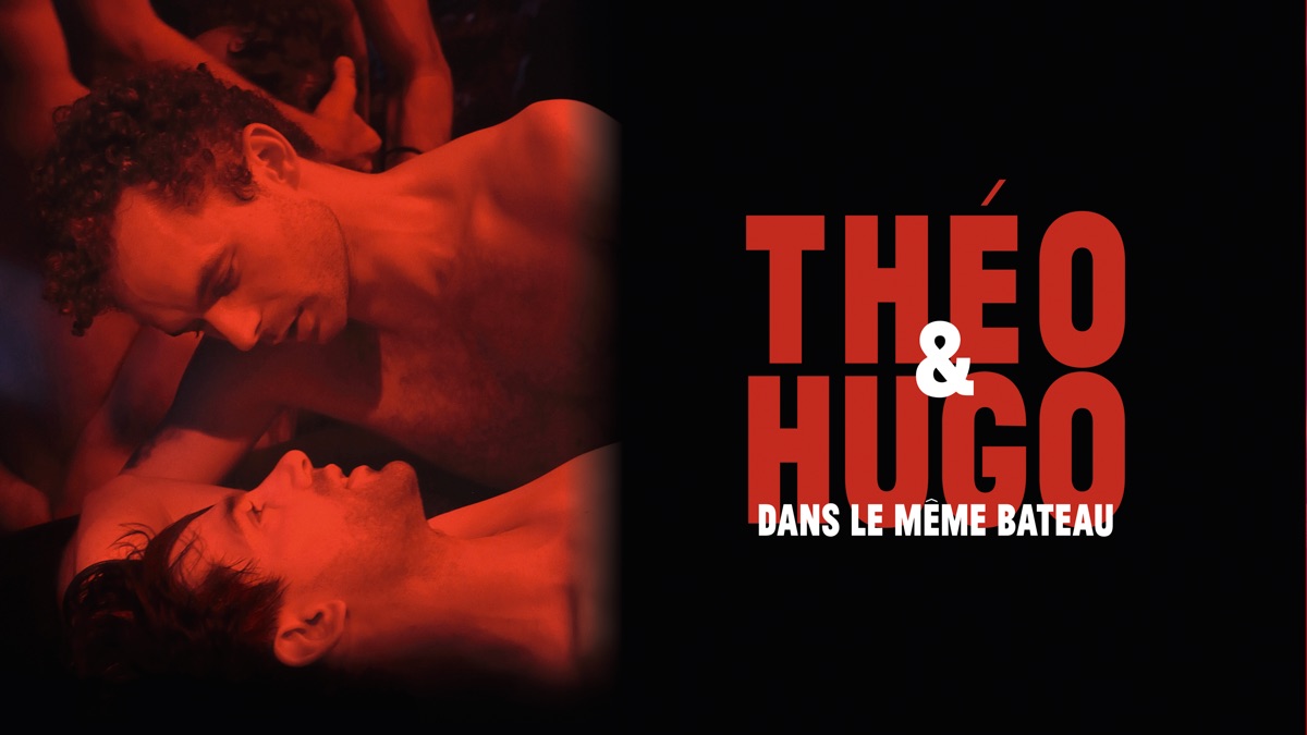 Théo Et Hugo Dans Le Même Bateau Streaming