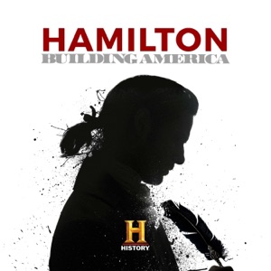 Hamilton: Building America - Episode 1