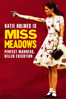 Miss Meadows - Karen Leigh Hopkins