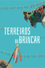 Terreiros do Brincar - David Reeks & Renata Meirelles