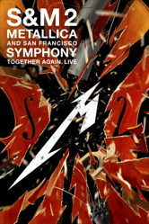 Metallica &amp; San Francisco Symphony: S&amp;M2 - Metallica, San Francisco Symphony, James Hetfield, Lars Ulrich, Kirk Hammett &amp; Robert Trujillo Cover Art