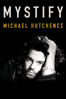 Mystify: Michael Hutchence - Richard Lowenstein