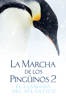 La marcha de los pingüinos 2: el llamado del Atlántico - Luc Jacquet