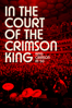 In the Court of the Crimson King: King Crimson at 50 - Toby Amies