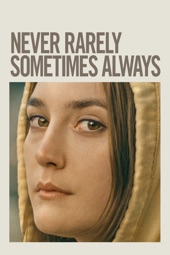 Poster for Never Rarely Sometimes Always by Eliza Hittman