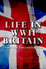 Life in WWII Britain - Jordan Hill