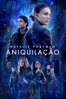 Aniquilação - Alex Garland