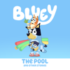 Bluey, The Pool and Other Stories - Bluey Cover Art