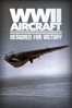 WWII Aircraft: Designed for Victory - Finlay Bald