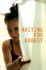 Waiting for August - Teodora Mihai