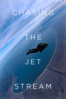 Chasing the Jet Stream - Claudio von Planta