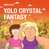YOLO: Crystal Fantasy, Season 1 - YOLO: Crystal Fantasy