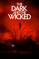 The Dark and the Wicked