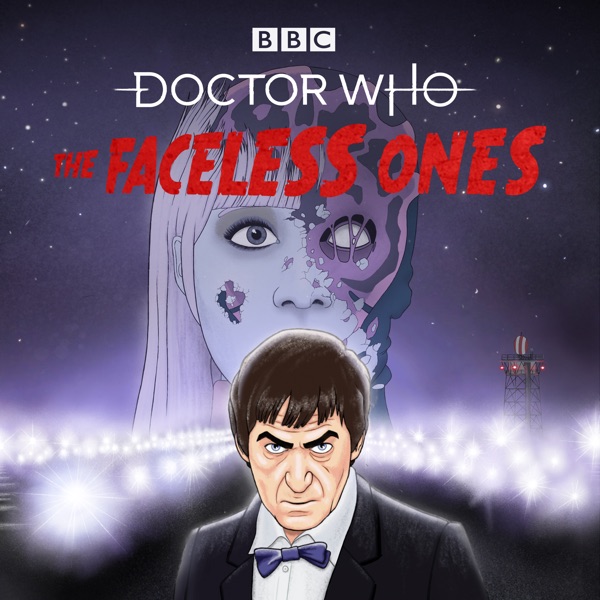 Doctor Who, The Faceless Ones