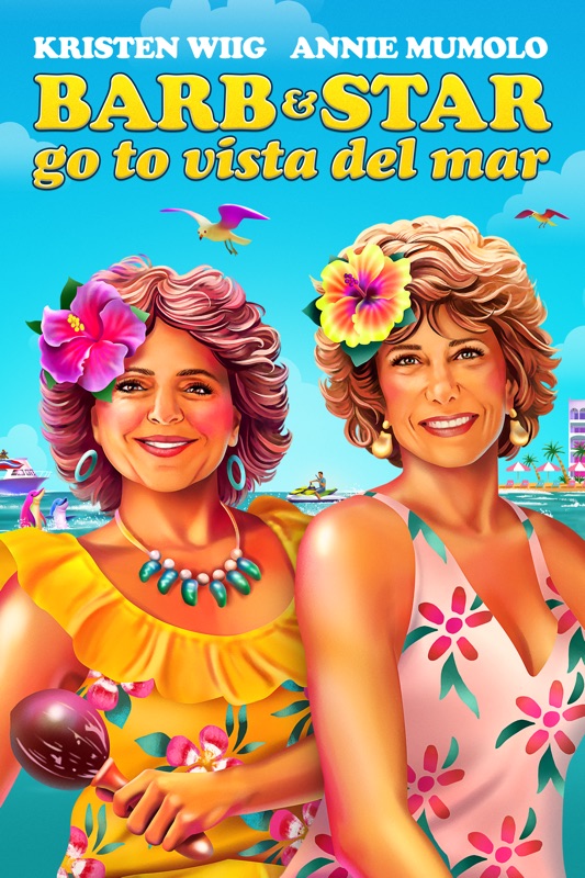 Barb and Star Go to Vista Del Mar