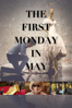 The First Monday In May - Andrew Rossi