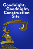 Goodnight, Goodnight Construction Site - David Trexler, Paul R. Gagne & Melissa R. Ellard