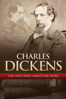 Charles Dickens: The Man That Asked for More - Liam Dale