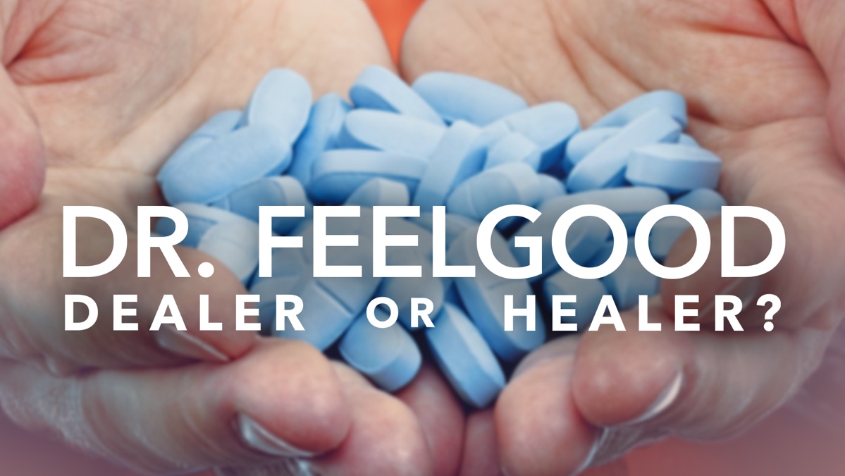 Dr. Feelgood: Dealer or Healer? - Apple TV