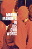 Martin Margiela: In His Own Words - Reiner Holzemer