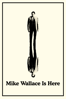 Mike Wallace Is Here - Avi Belkin