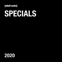 Télécharger Adult Swim Specials 2020 Episode 6