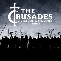 The Crusades: Crescent & the Cross, Pt. 1