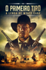 O Primeiro Tiro: A Lenda de Wyatt Earp - Christopher Forbes