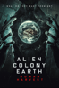 Alien Colony Earth: Human Harvest - Rick Wallen