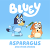 Bluey, Asparagus and Other Stories - Bluey Cover Art