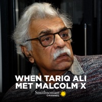 Télécharger When Tariq Ali Met Malcolm X Episode 1