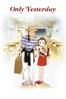 Only Yesterday - Isao Takahata