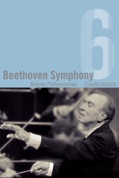 The Beethoven Symphonies - Symphony No. 6