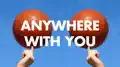 Anywhere