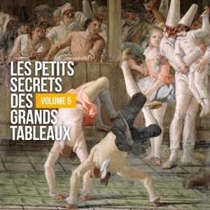 Les petits secrets des grands tableaux - Volume 5 - Episode 4