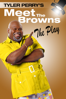 Tyler Perry: Meet the Browns - The Play - Tyler Perry