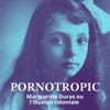 Marguerite Duras Pornotropic - Marguerite Duras et l'illusion coloniale Pornotropic - Marguerite Duras et l'illusion coloniale