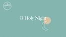 O Holy Night (Lyric Video) - Hillsong Worship