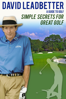 David Leadbetter: Simple Secrets for Great Golf - Adam Lacy