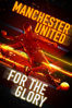 Manchester United: For the Glory - Matt Salmon