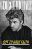 George Michael: Got to Have Faith - Jordan Hill
