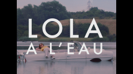 Lola à l'eau - Lola Le Lann