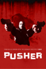 Pusher - Nicolas Winding Refn