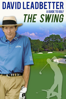 David Leadbetter: The Swing - Adam Lacy