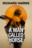 A Man Called Horse  - Elliot Silverstein