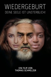 Poster for Wiedergeburt: Deine Seele ist unsterblich! by Thomas Schmelzer