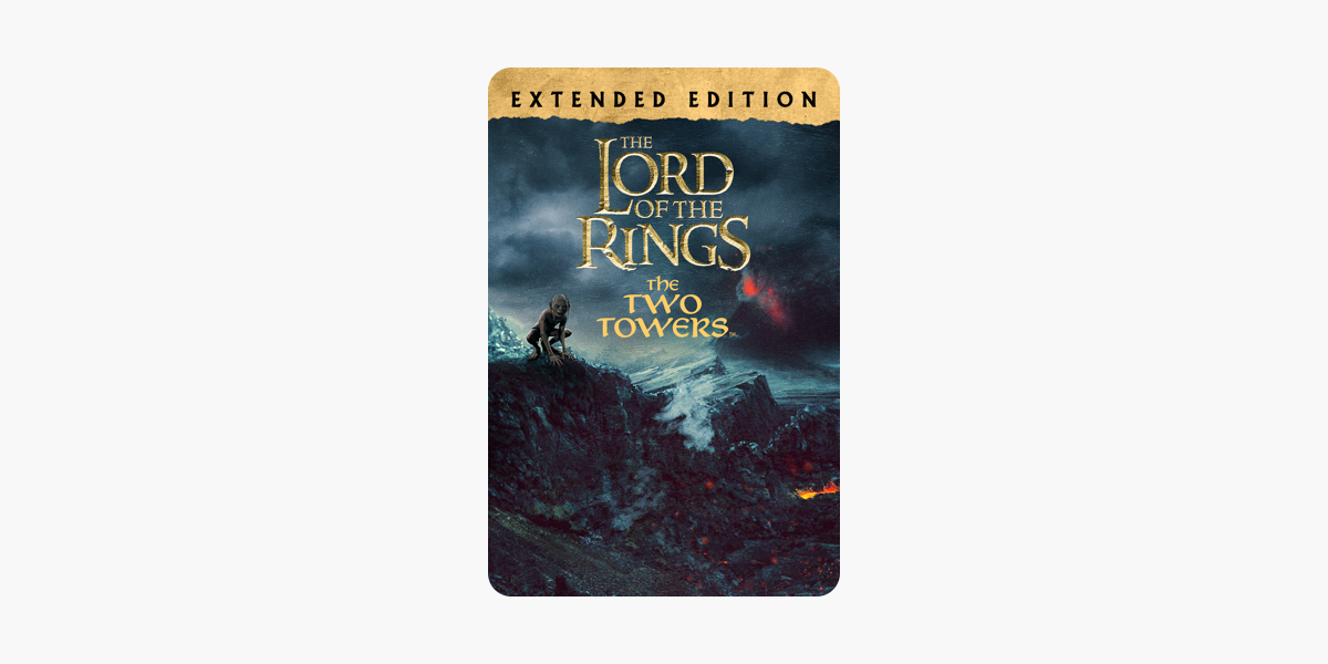 The Lord of the Rings: The Two Towers (Extended Edition) on iTunes