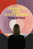 Jenseits des Sichtbaren: Hilma af Klint